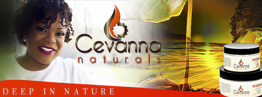 Introducing Cevanna Naturals for Natural Hair and Skin